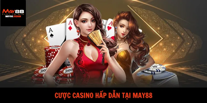cuoc-casino-hap-dan-tai-may88