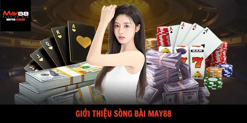 gioi-thieu-song-bai-may88