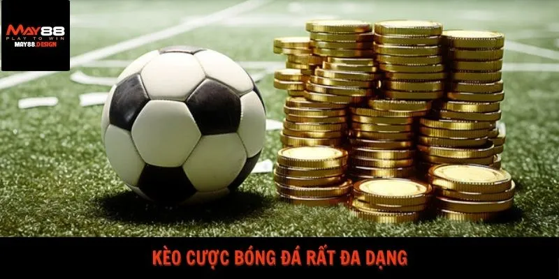 keo-cuoc-bong-da-rat-da-dang
