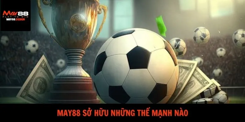 may88-so-huu-nhung-the-manh-nao