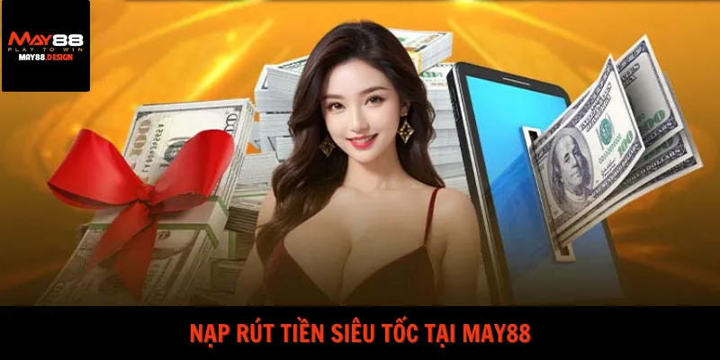 nap-rut-tien-sieu-toc-tai-may88